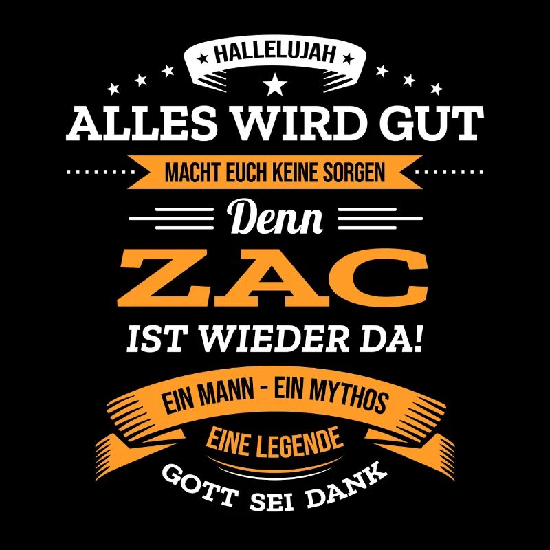 ALLES WIRD GUT, DIE LEGENDE ZAC IST DA
