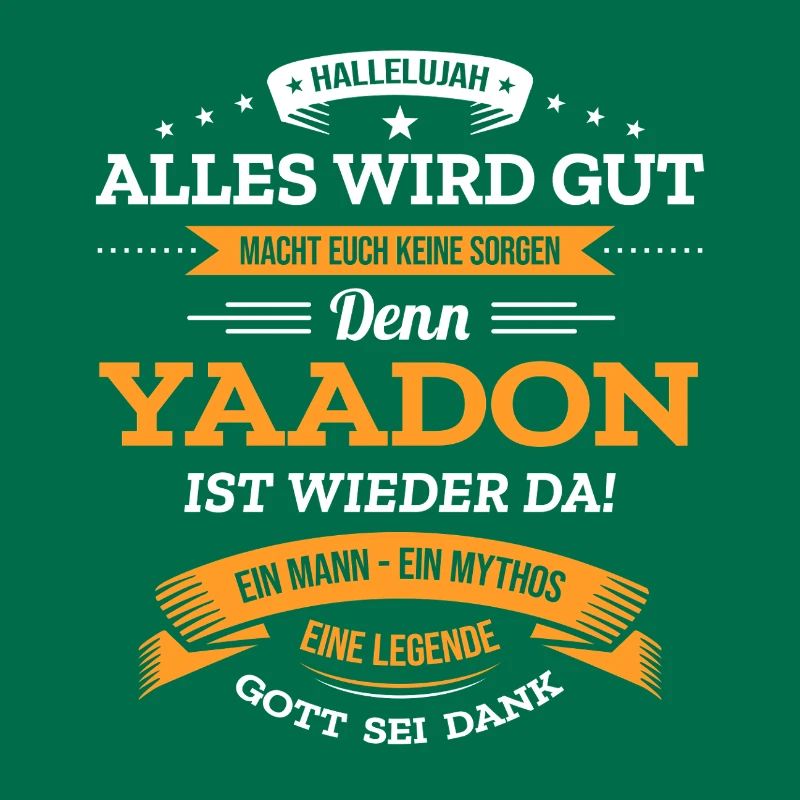 ALLES WIRD GUT, DIE LEGENDE YAADON IST DA