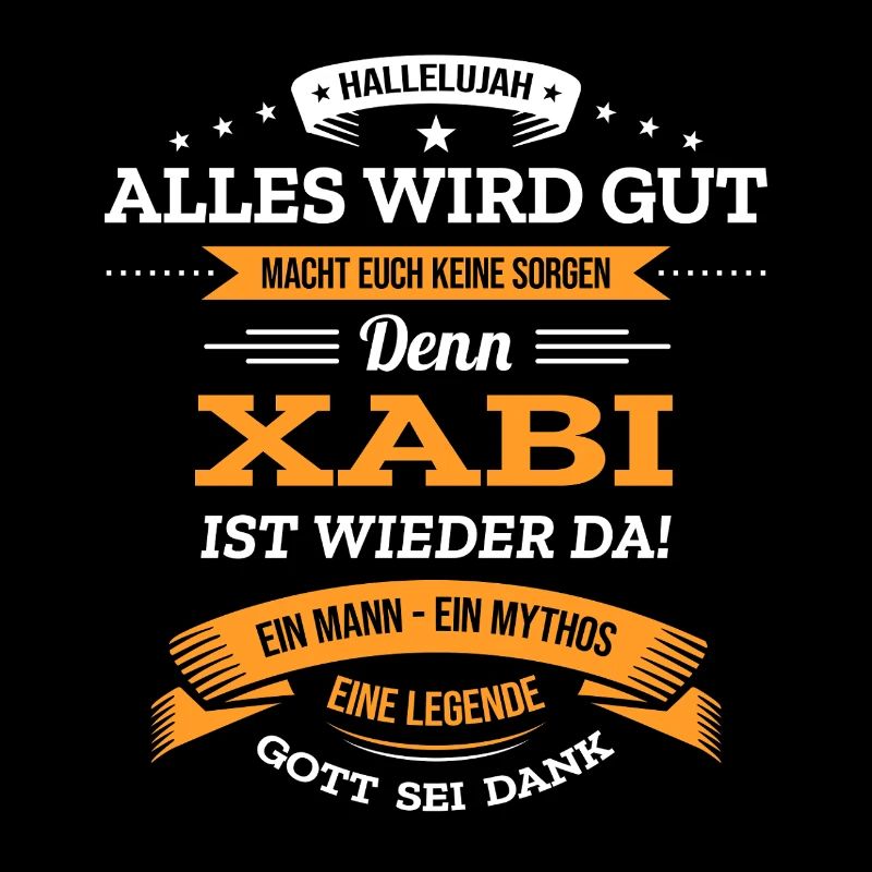 ALLES WIRD GUT, DIE LEGENDE XABI IST DA