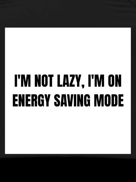 Energy-Saving Mode – Lazy Mode Activated