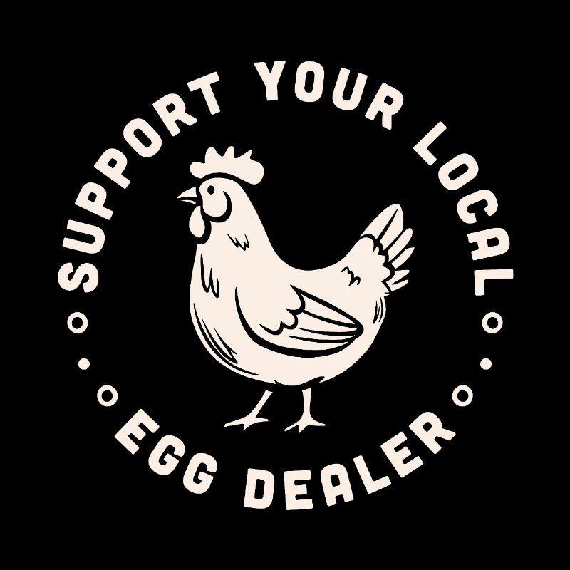 Support local poultry farmer chicken egg pun humor