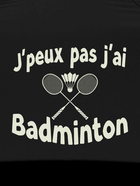 J’ai pas j’ai Badminton