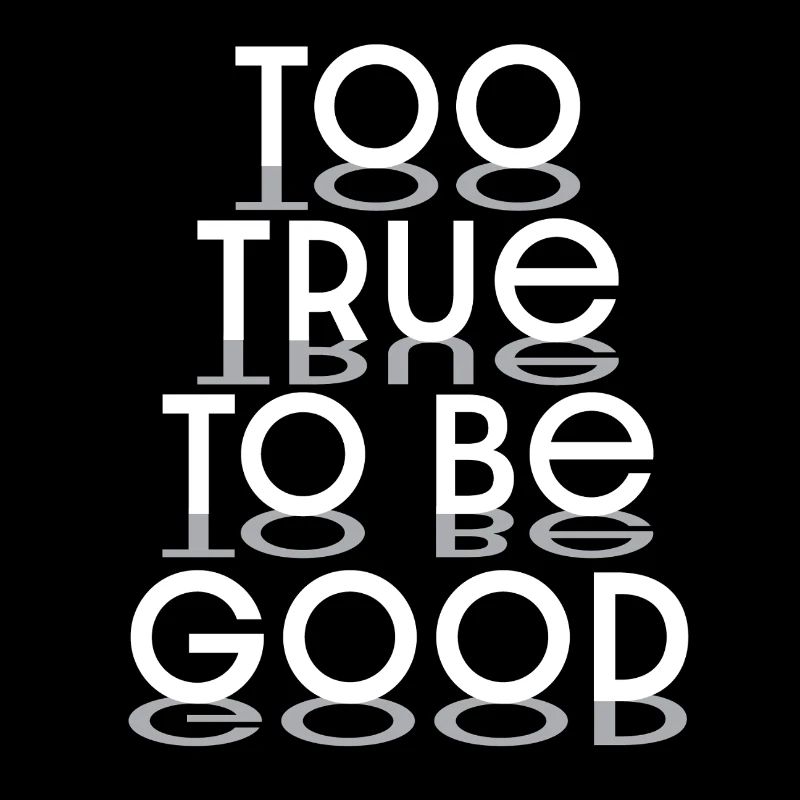 Trop Vrai pour Être Bon Conception Typographique - blanc