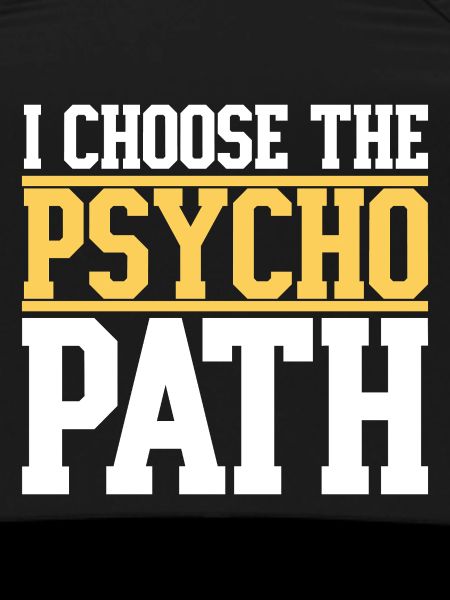 Ich wähle den Psycho-Pfad