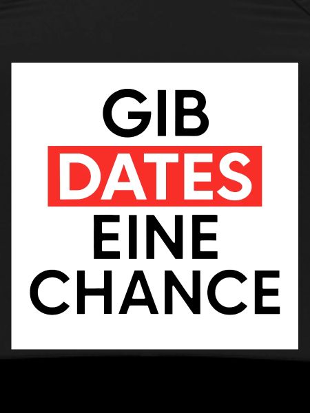 Give dates a chance