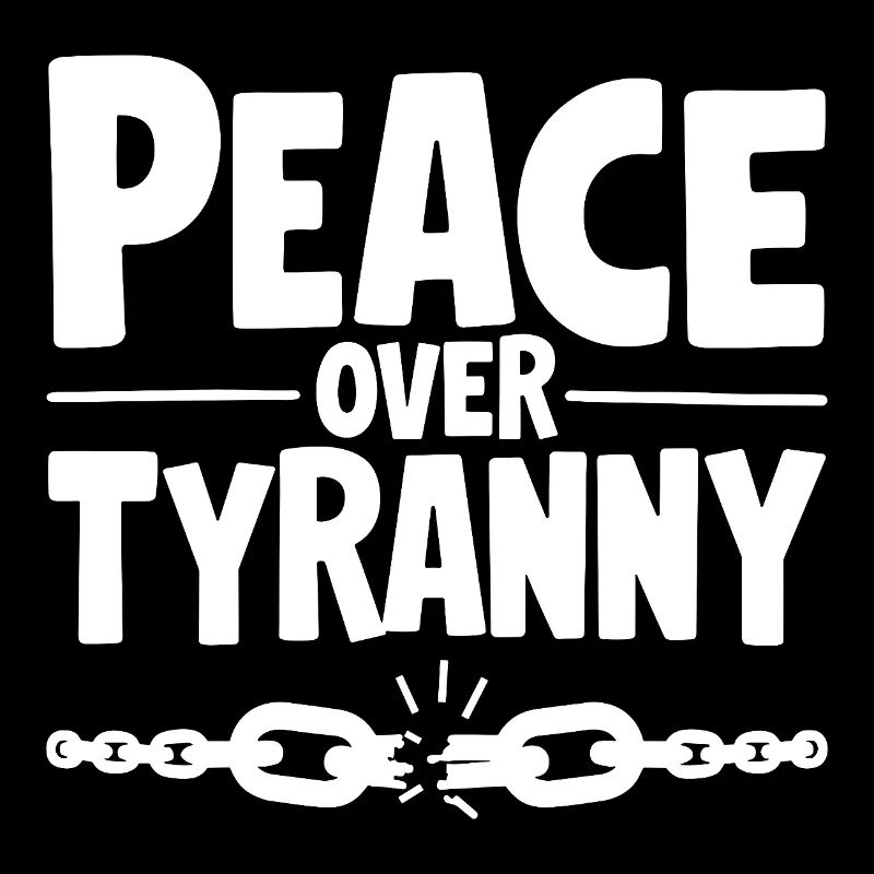 Peace Over Tyranny Chain Breaks