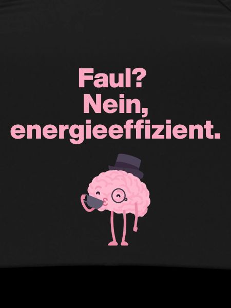 LAZY? No, energy efficient!