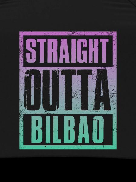 Straight outta Bilbao