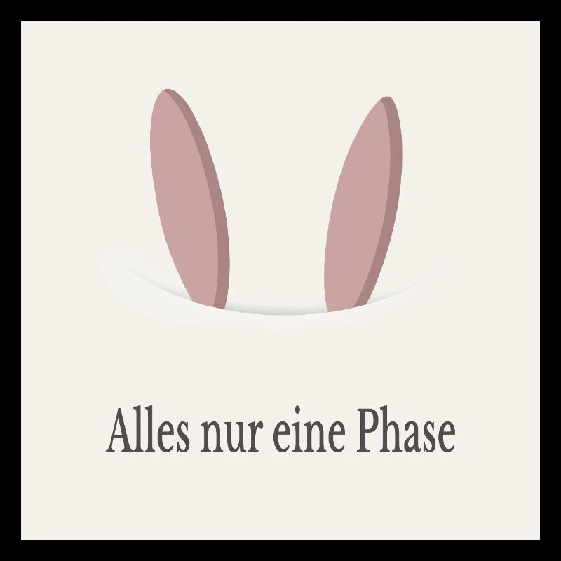 Alles nur eine Phase – minimalistisches Poster