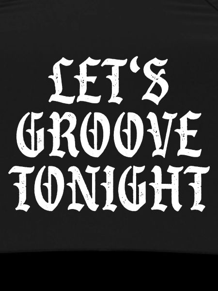 Let's groove tonight