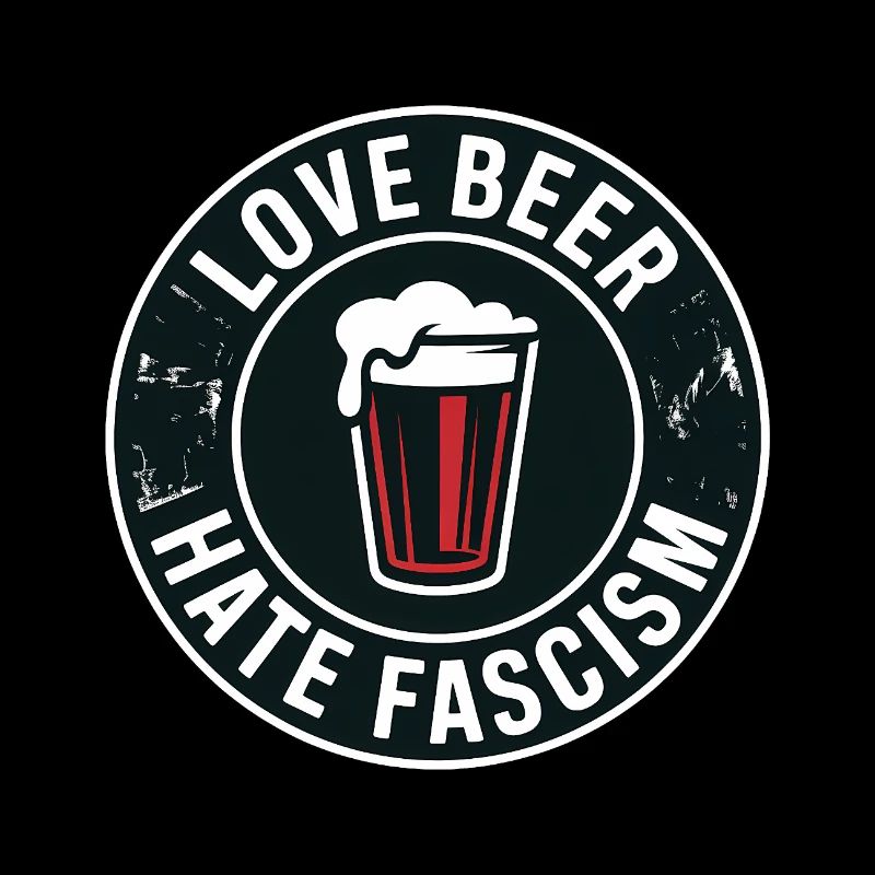 Love Beer, hate Fascism - Antifascist Merch