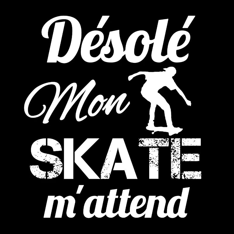 Désolé Mon Skate M’attend