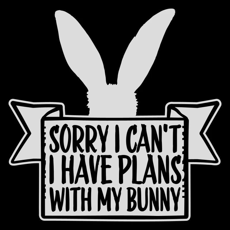 Sorry I Can't I Have Plans With My Bunny Hase Logo