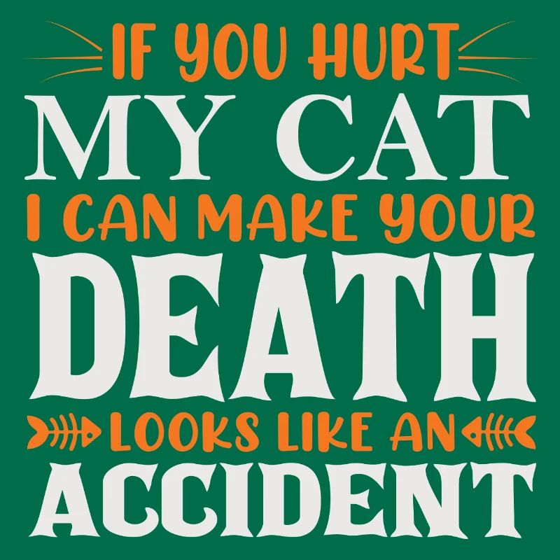 Si tu fais du mal à mon chat