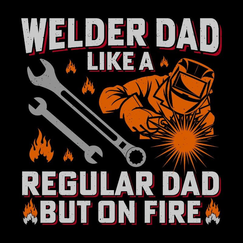 Welder Dad Firepower Design
