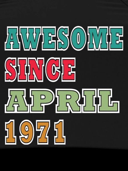 Awesome since April 1971