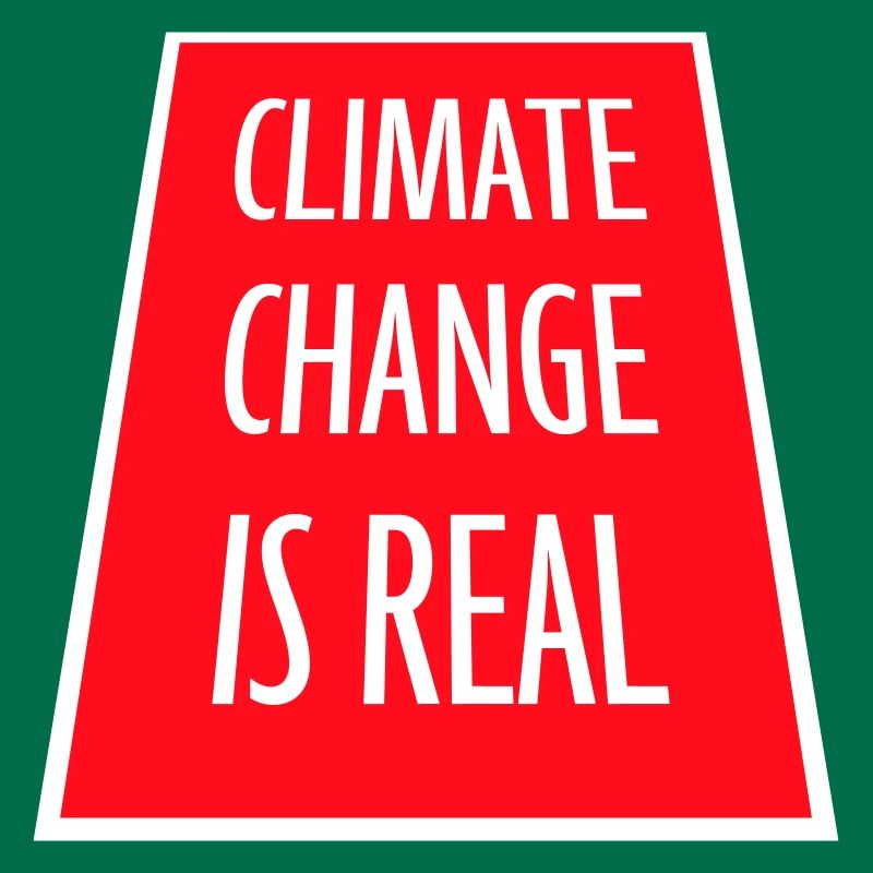 Climate Change Is Real Climate Change Science
