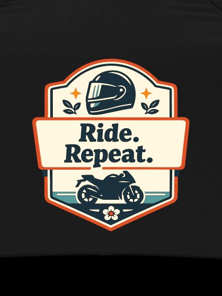 Ride. Repeat. Motorrad-Statement