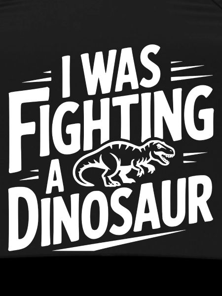 I Was Fighting a Dinosaur