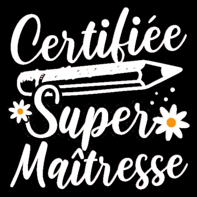 Certifiée super maitresse d' école cadeau