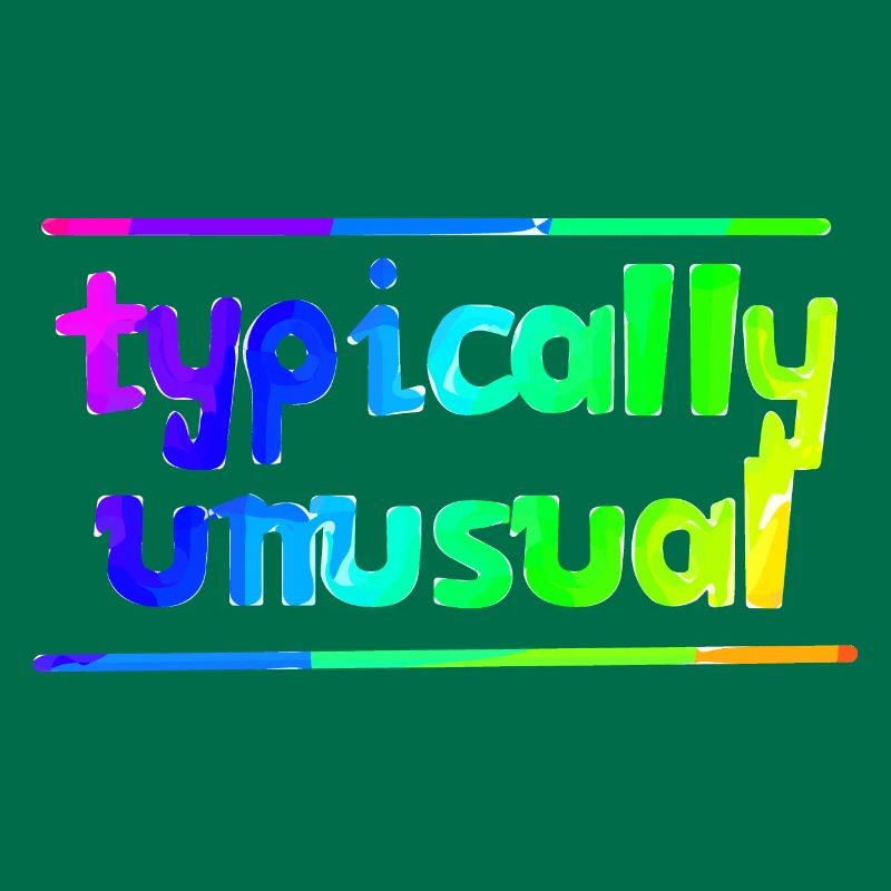 Typically unusual | Nerd | Funny | be different
