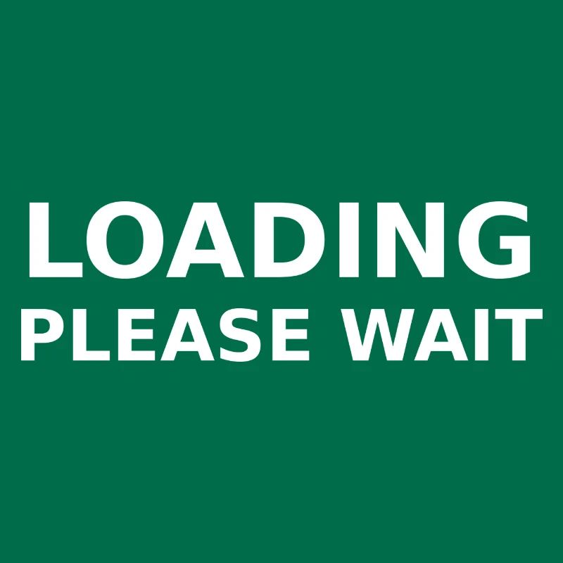 LOADING – PLEASE WAIT