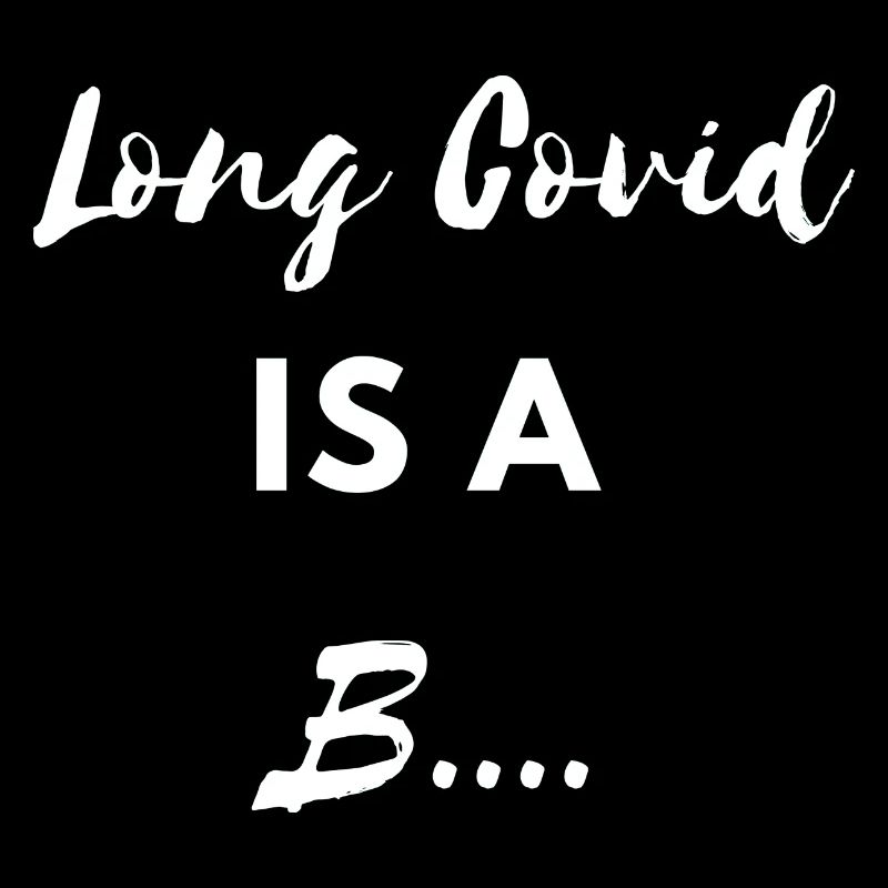 Long covid is a B.... Corona Virus Krank Lockdown