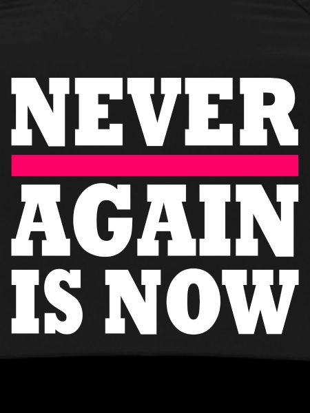 Never again is now