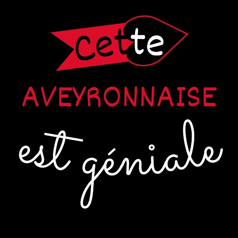 Aveyronnaise Géniale cadeau