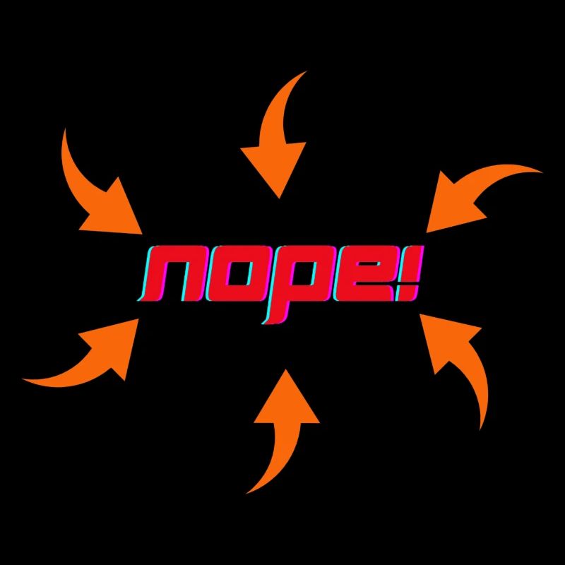 NOPE!