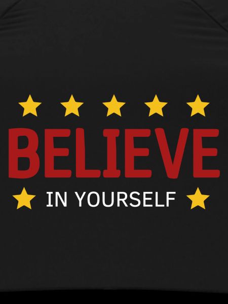 Believe in yourself
