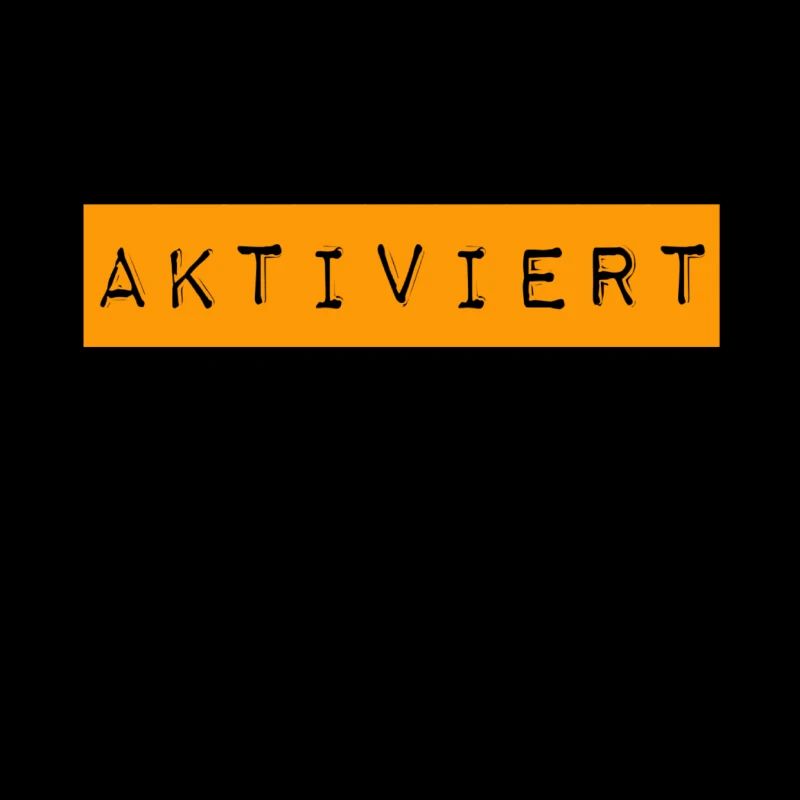 ich bin aktiviert