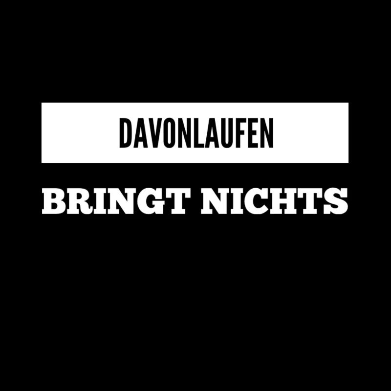 davonlaufen ist nutzlos