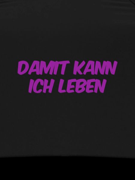 damit kann ich leben