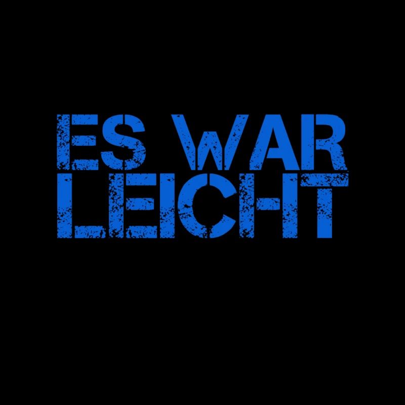 es war nicht schwer