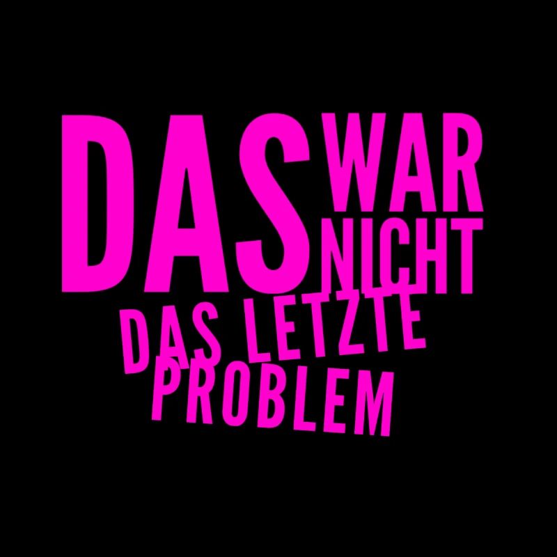 vor dir steht ein Problemlöser