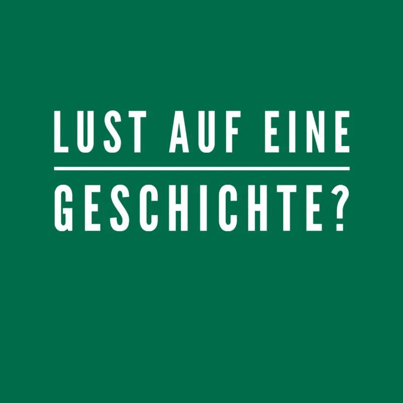 Wer hat Bock auf eine Geschichte?