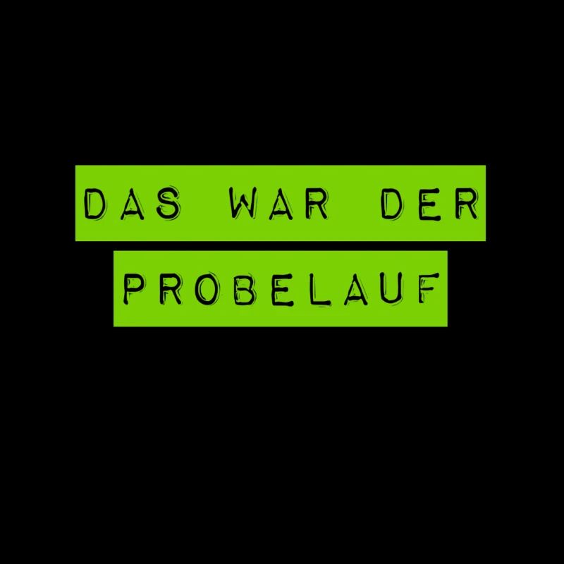 das war der Probelauf