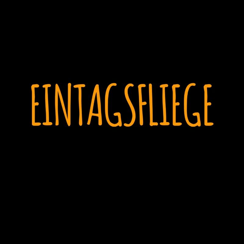 ich bin eine Eintagsfliege