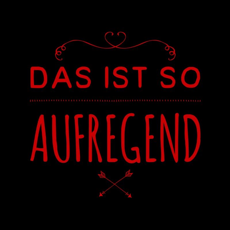 das ist so aufregend