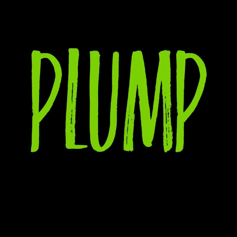 ich bin plump
