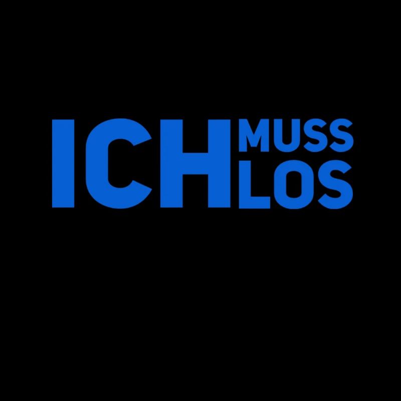 ich muss los