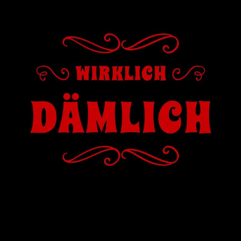 das ist wirklich dämmlich