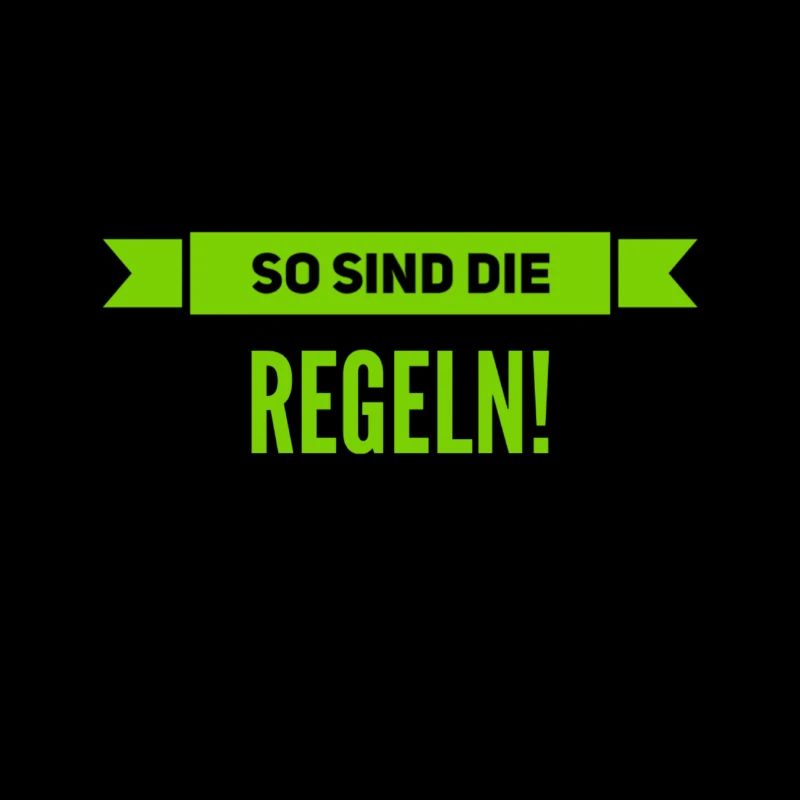 haltet euch an die Regeln