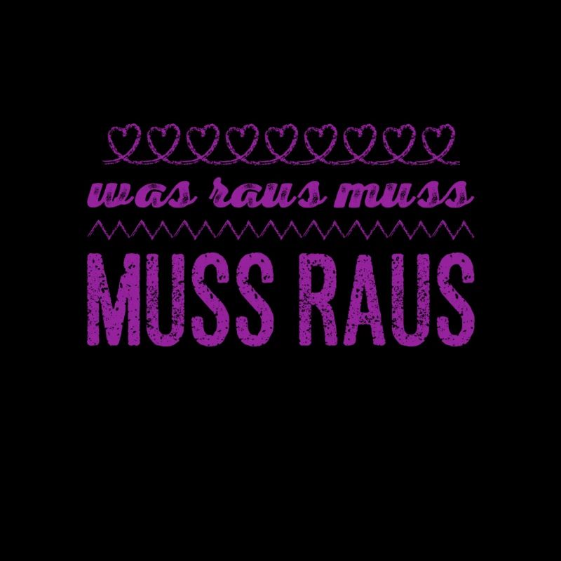 lass es raus