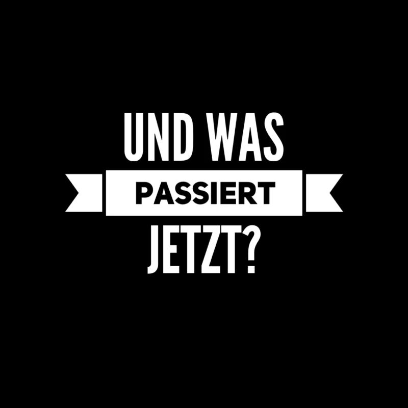 was da wohl kommt?