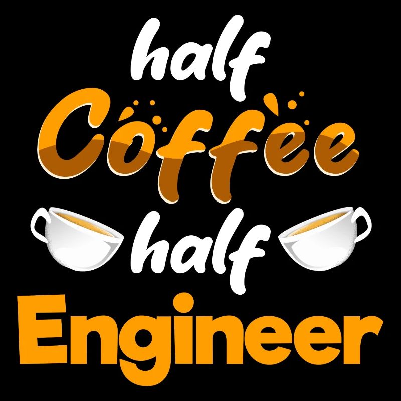 Half Coffee Half Engineer Funny Engineering Humor