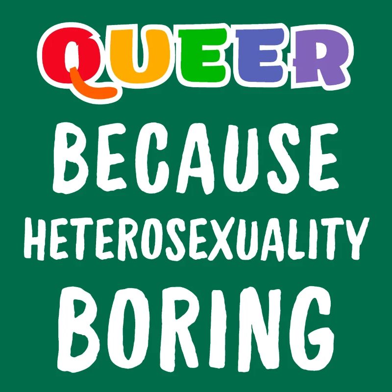 Queer parce que l’hétérosexualité est ennuyeuse