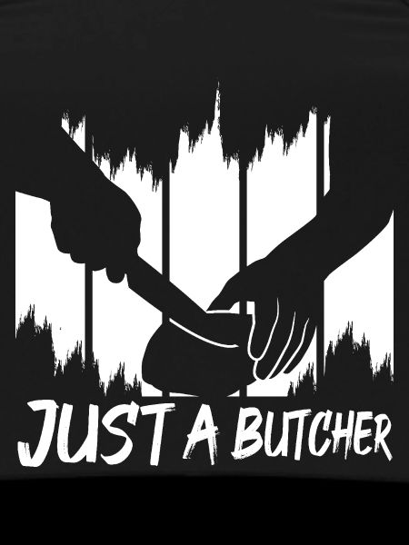 Just a butcher