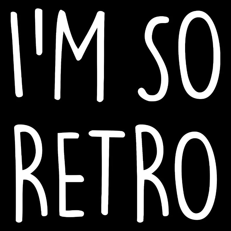 I'm so Retro